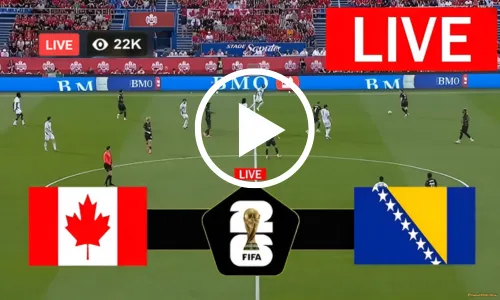 Canada vs Bosnia and Herzegovina FIFA World Cup 2026 Live: Official TV Channels, Kickoff Time, and Premium Streaming Apps